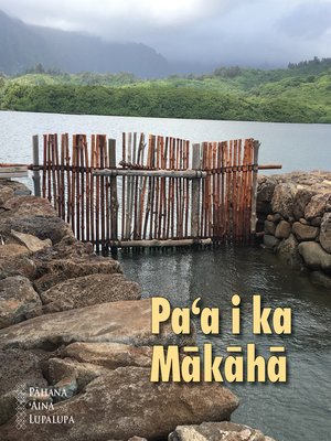 cover image of Pa'a i ka Mākāhā